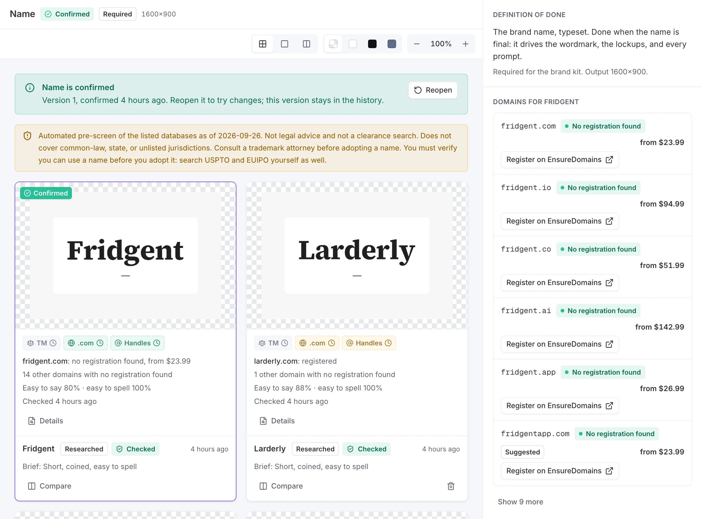 The Brand Studio name slot: the confirmed name Fridgent and the runner-up Larderly as candidate cards with trademark, domain, and handle checks and easy-to-say and easy-to-spell scores, under a trademark pre-screen disclaimer. The inspector lists fridgent.com, .io, .co, .ai, and .app with availability and prices.